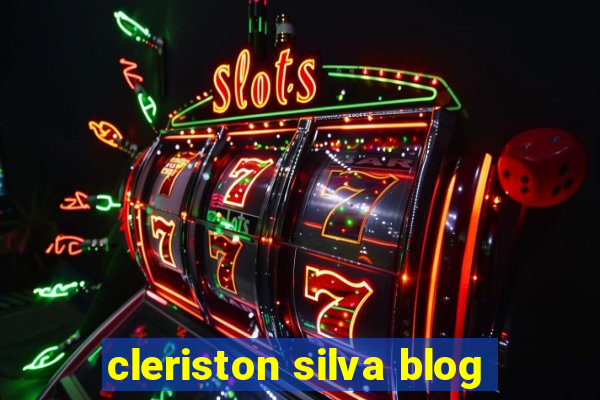 cleriston silva blog